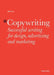 Copywriting: Successful Writing for Design, Advertising, and Marketing by Mark Shaw