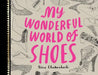 My Wonderful World of Shoes by Nina Chakrabarti