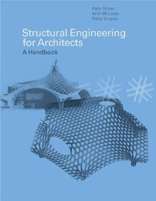 Structural Engineering for Architects: A Handbook by William McLean