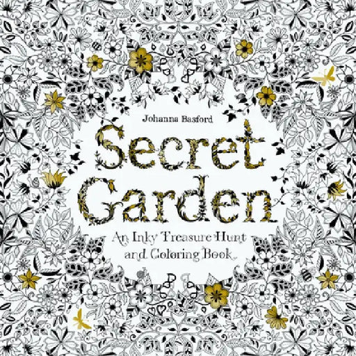Secret Garden: An Inky Treasure Hunt and Coloring Book by Johanna Basford
