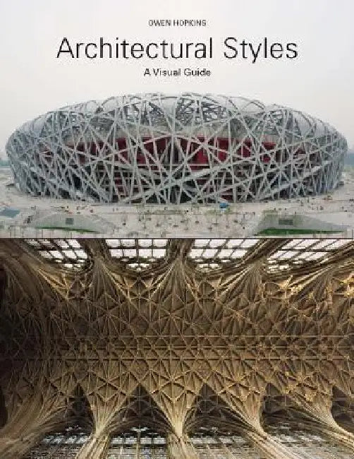 Architectural Styles: A Visual Guide by Owen Hopkins