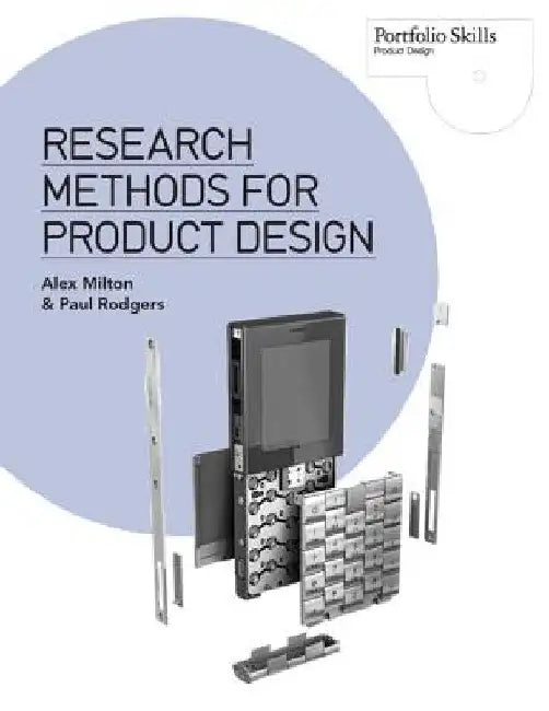 Research Methods for Product Design by Alex Milton