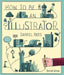 How to Be an Illustrator by Darrel Rees