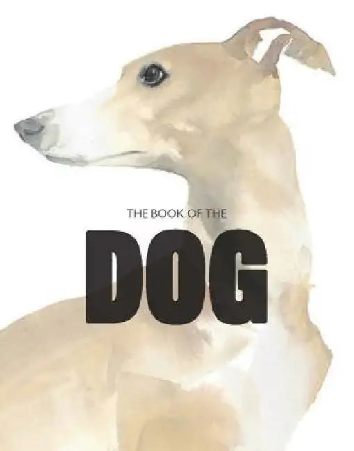 The Book of the Dog by Angus Hyland