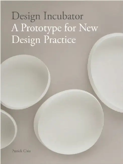 Design Incubator: A Prototype for New Design by Patrick Chia