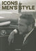Icons of Men's Style by Josh Sims