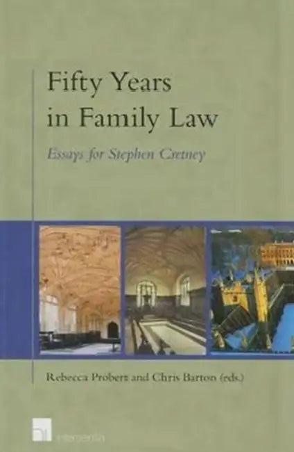 Fifty Years in Family Law: Essays for Stephen Cretney by Rebecca Probert, Chris Barton