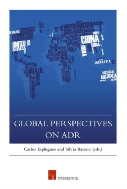 Global Perspectives on Adr by Carlos Esplugues, Silvia Barona