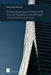 Building Responsive and Responsible Financial Regulators in the Aftermath of the Global Financial Crisis by Pablo Iglesias-Rodriguez