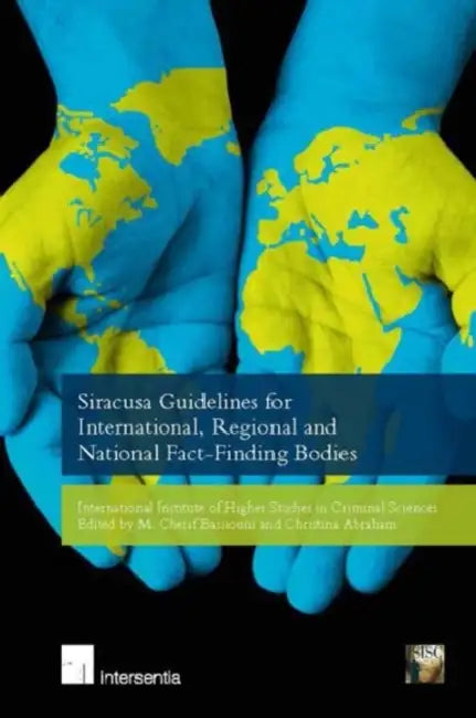 Siracusa Guidelines for International, Regional and National Fact-Finding Bodies by M. Cherif Bassiouni, Christina Abraham