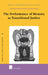 The Performance of Memory as Transitional Justice by S. Elizabeth Bird, Fraser M. Ottanelli