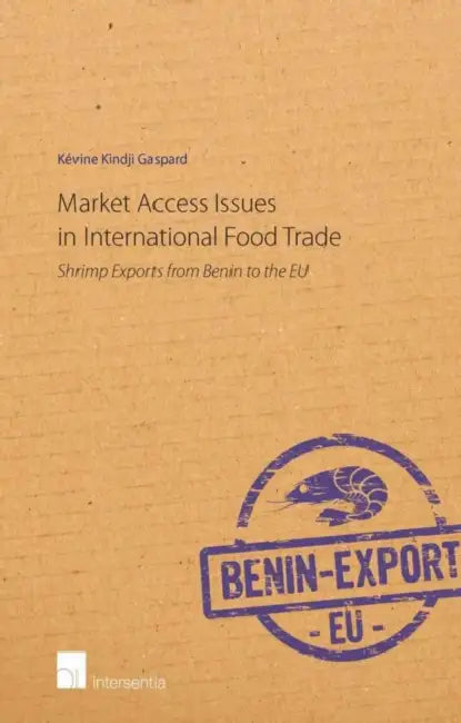 Market Access Issues in International Food Trade: Shrimp Exports from Benin to the Eu by Kevine Kindji Gaspard