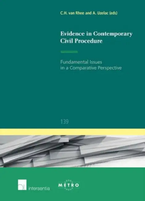 Evidence in Contemporary Civil Procedure: Fundamental Issues in a Comparative Perspective by C. H. Van Rhee