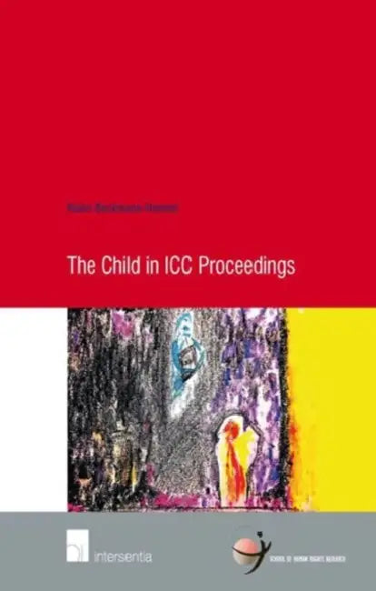 The Child in ICC Proceedings by Helen Beckmann-Hamzei