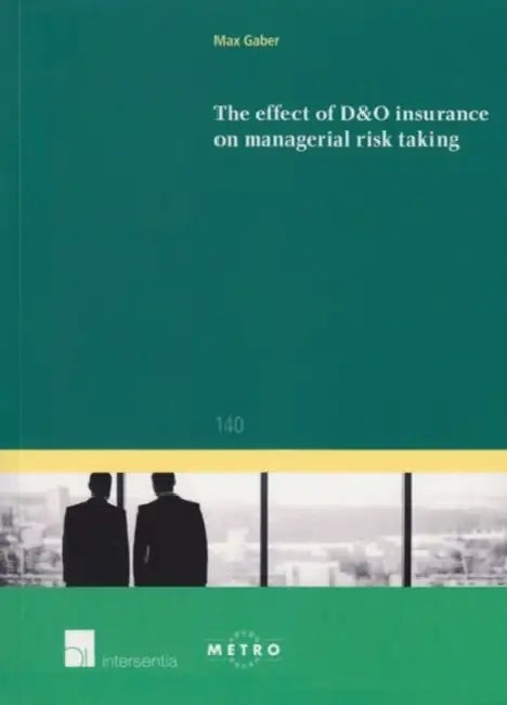 The Effect of D&o Insurance on Managerial Risk Taking by Max Gaber