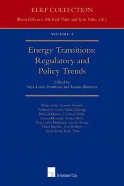 Energy Transitions: Regulatory and Policy Trends by Sirja-Leena Penttinen, Ioanna Mersinia