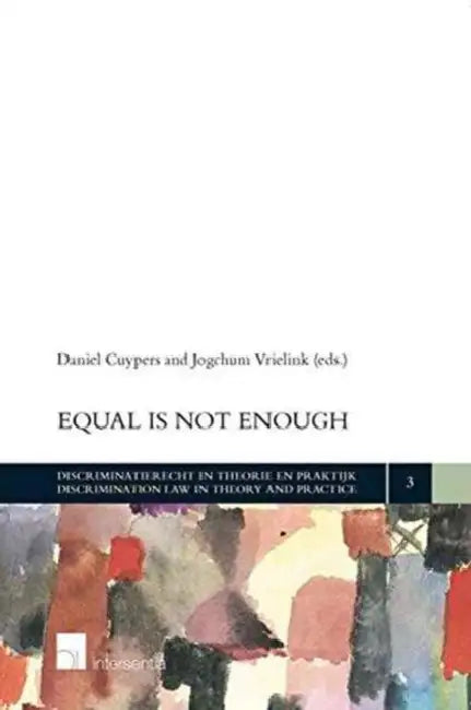 Equal Is Not Enough by Daniel Cuypers, Jogchum Vrielink