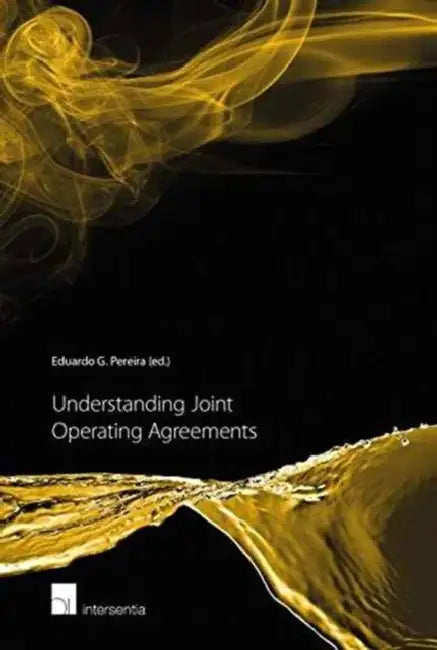 Understanding Joint Operating Agreements by Eduardo Pereira
