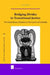 Bridging Divides in Transitional Justice: The Extraordinary Chambers in the Courts of Cambodia by Cheryl S. White