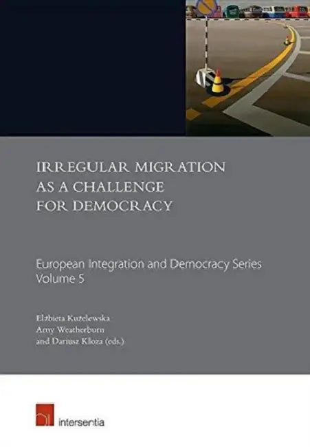 Irregular Migration as a Challenge for Democracy by Elzbieta Kuzelewska