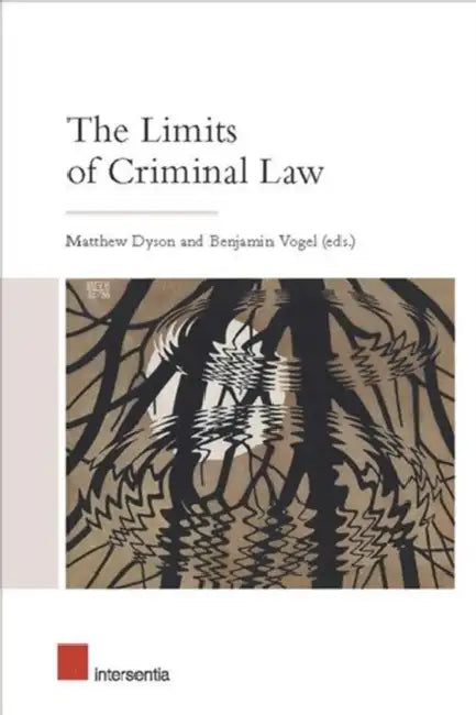 The Limits of Criminal Law by Matthew Dyson, Benjamin Vogel