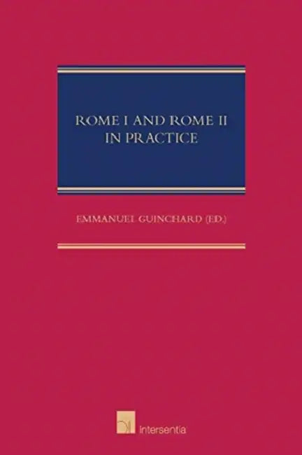 Rome I and Rome II in Practice by Emmanuel Guinchard