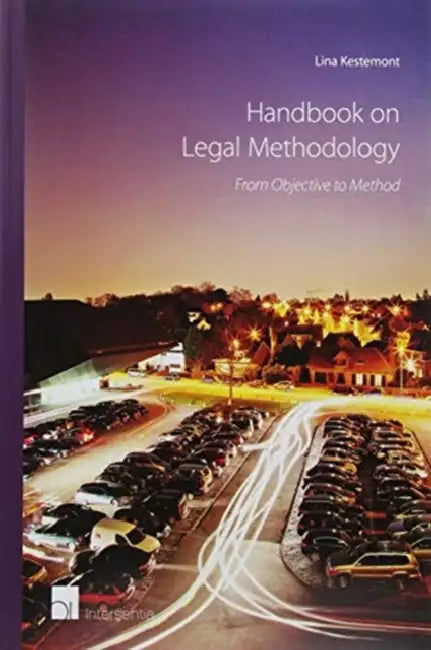 Handbook on Legal Methodology: From Objective to Method by Lina Kestemont