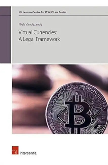 Virtual Currencies: A Legal Framework by Niels Vandezande