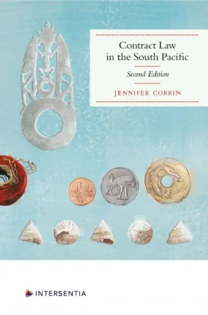 Contract Law in the South Pacific, 2nd Edition by Jennifer Corrin
