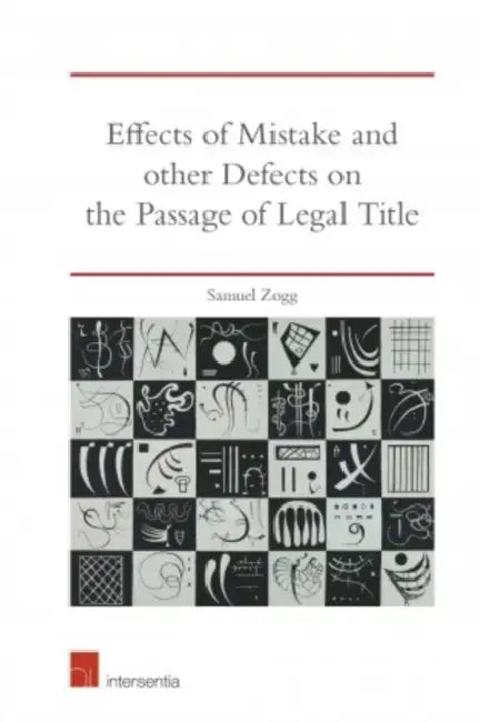 Effects of Mistake and Other Defects on the Passage of Legal Title by Samuel Zogg