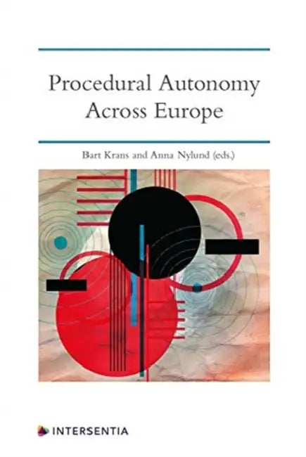 Procedural Autonomy Across Europe by Bart Krans, Bart Krans, Anna Nylund