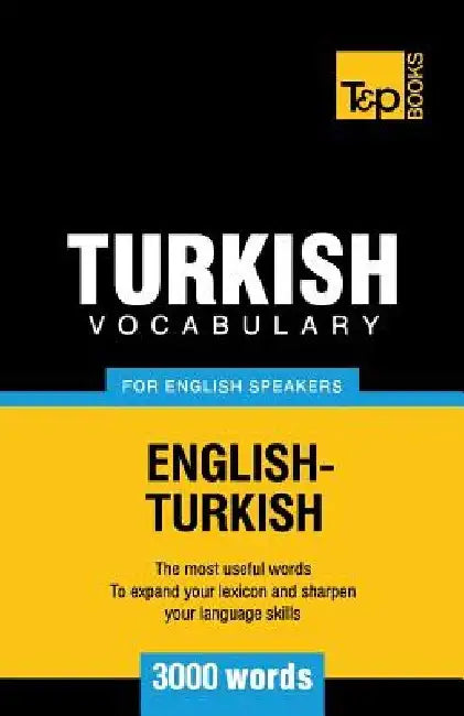 Turkish Vocabulary for English Speakers - 3000 words by Andrey Taranov