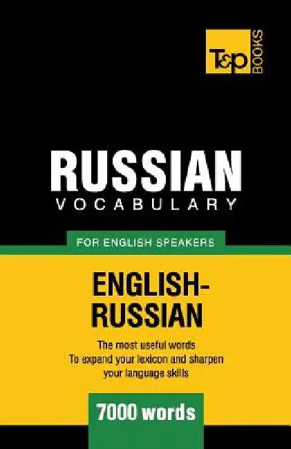 Russian Vocabulary for English Speakers - 7000 words by Andrey Taranov