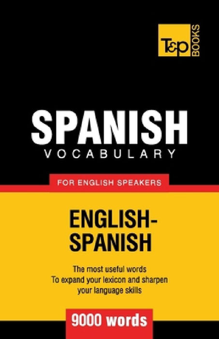 Spanish vocabulary for English speakers - 9000 words by Andrey Taranov