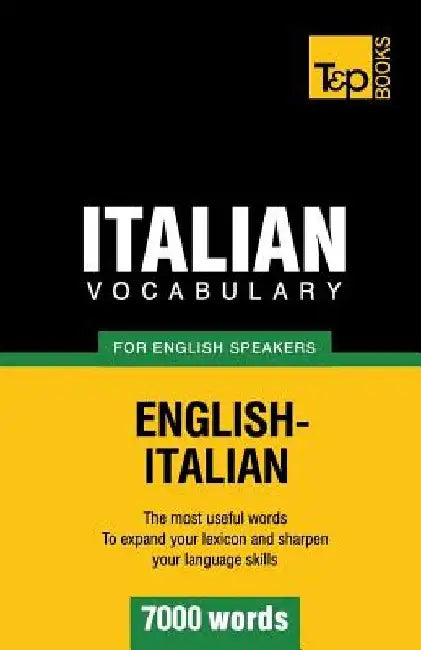 Italian vocabulary for English speakers - 7000 words by Andrey Taranov