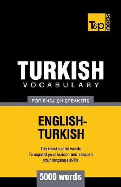 Turkish vocabulary for English speakers - 5000 words by Andrey Taranov