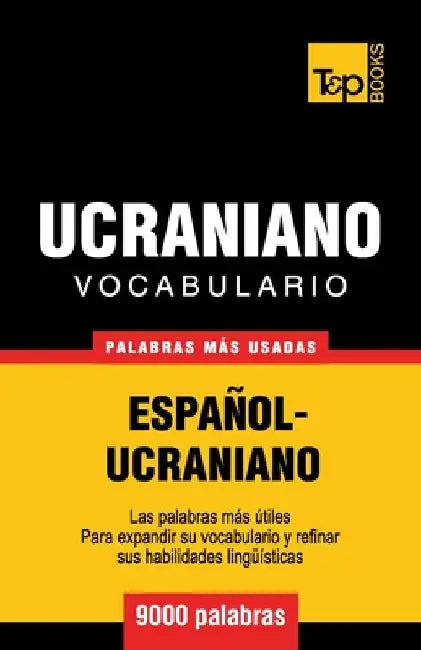 Vocabulario español-ucraniano - 9000 palabras más usadas by Taranov, Andrey