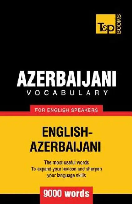 Azerbaijani vocabulary for English speakers - 9000 words by Andrey Taranov