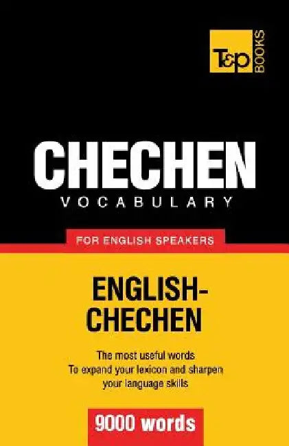 Chechen vocabulary for English speakers - 9000 words by Andrey Taranov