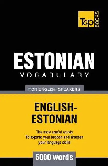 Estonian vocabulary for English speakers - 5000 words by Andrey Taranov