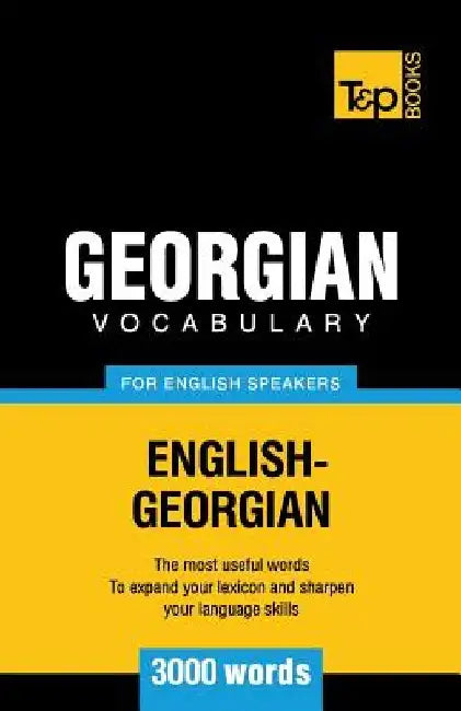 Georgian vocabulary for English speakers - 3000 words by Andrey Taranov