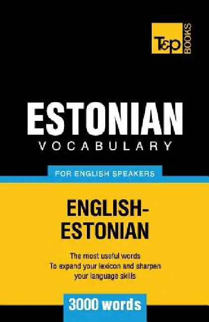 Estonian vocabulary for English speakers - 3000 words by Andrey Taranov