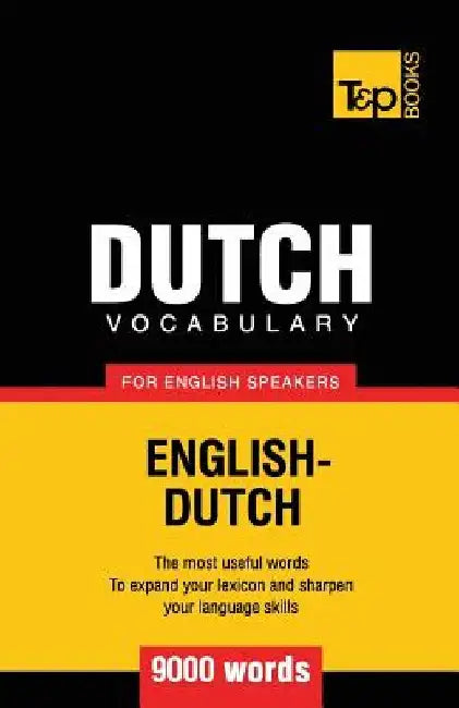 Dutch vocabulary for English speakers - 9000 words by Andrey Taranov