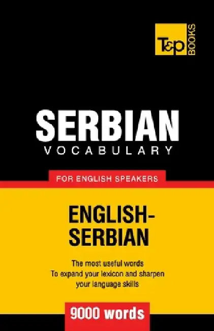 Serbian vocabulary for English speakers - 9000 words by Andrey Taranov