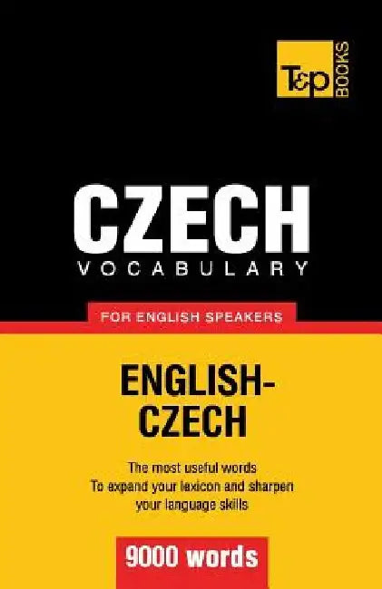 Czech vocabulary for English speakers - 9000 words by Andrey Taranov