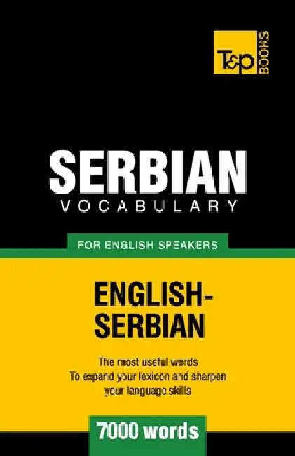 Serbian vocabulary for English speakers - 7000 words by Andrey Taranov