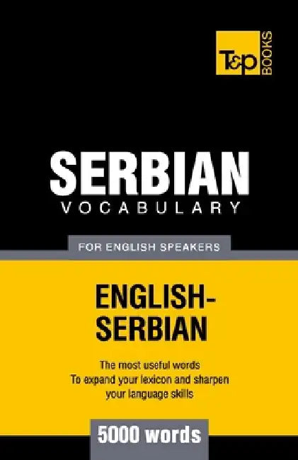 Serbian vocabulary for English speakers - 5000 words by Andrey Taranov