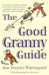 The Good Granny Guide by Jane Fearnley-Whittingstall