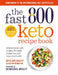 The Fast 800 Keto Recipe Book: Delicious Low-Carb Recipes, for Rapid Weight Loss and Long-Term Health by Clare Bailey