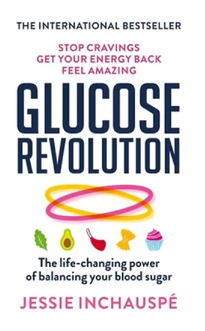 The Glucose Revolution by Inchauspe, Jessie
